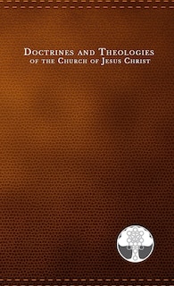 Couverture_Doctrines and Theologies of the Church of Jesus Christ