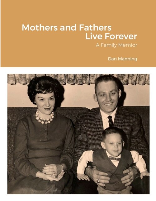 Front cover_Mothers and Fathers Live Forever