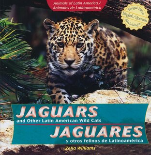 Front cover_Jaguars and Other Latin American Wild Cats / Jaguares Y Otros Felinos de Latinoamérica
