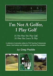 Front cover_I'm Not a Golfer, I Play Golf