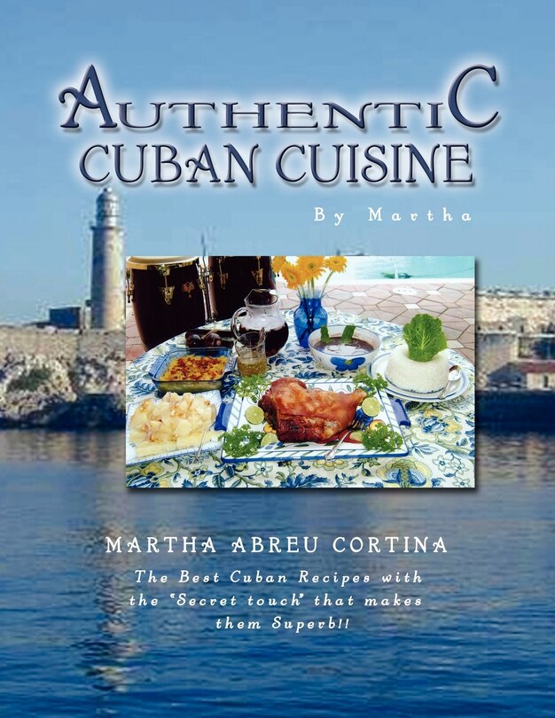 Front cover_Authentic Cuban Cuisine by Martha