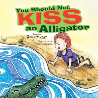 Front cover_You Should Not Kiss an Alligator