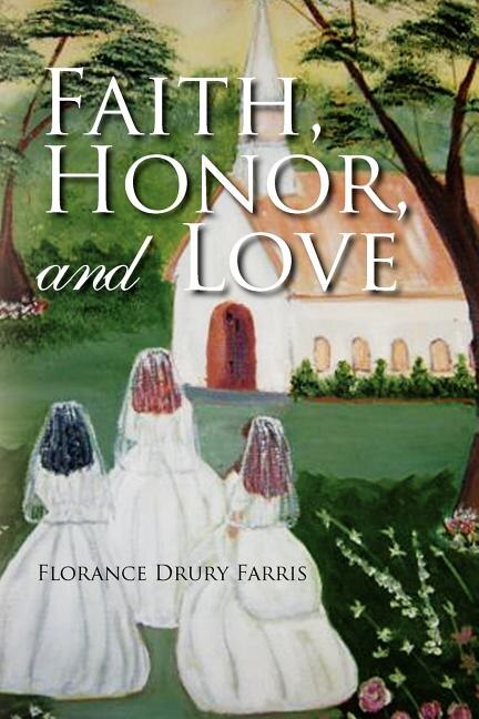 Faith, Honor, and Love