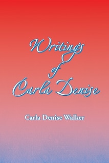 Front cover_Writings Of Carla Denise
