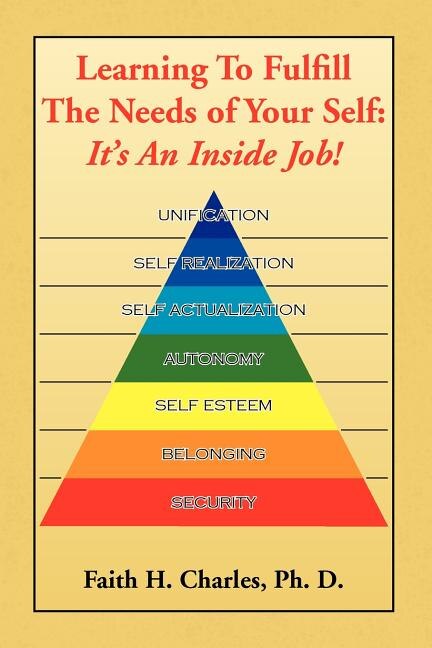 Front cover_Learning to Fulfill the Needs of Your Self