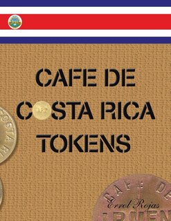 Front cover_Cafe De Costa Rica Tokens