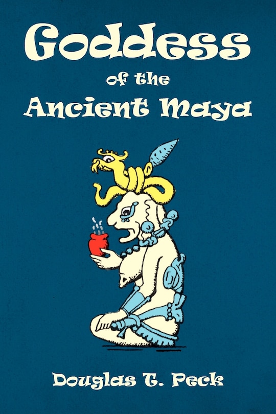 Front cover_Goddess of the Ancient Maya