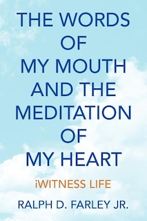 Couverture_The Words of My Mouth and the Meditation of My Heart