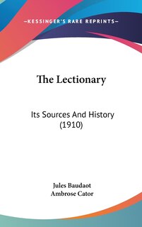 The Lectionary: Its Sources And History (1910)