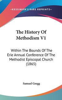 Front cover_The History Of Methodism V1