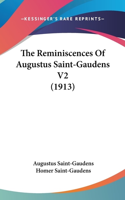 Front cover_The Reminiscences Of Augustus Saint-Gaudens V2 (1913)