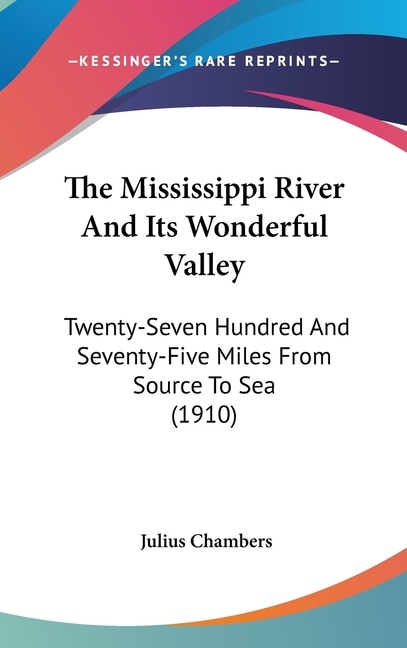 Front cover_The Mississippi River And Its Wonderful Valley