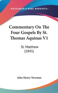 Front cover_Commentary On The Four Gospels By St. Thomas Aquinas V1