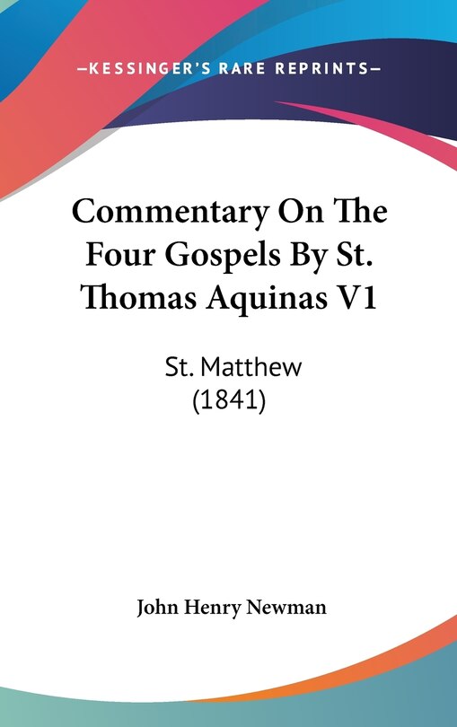 Front cover_Commentary On The Four Gospels By St. Thomas Aquinas V1
