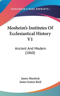 Front cover_Mosheim's Institutes Of Ecclesiastical History V1
