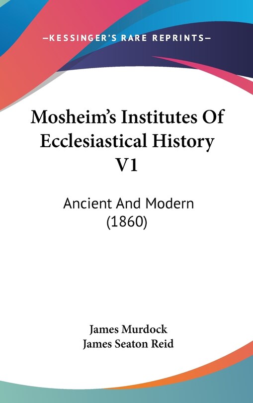 Front cover_Mosheim's Institutes Of Ecclesiastical History V1