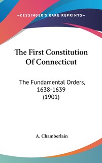 Couverture_The First Constitution Of Connecticut