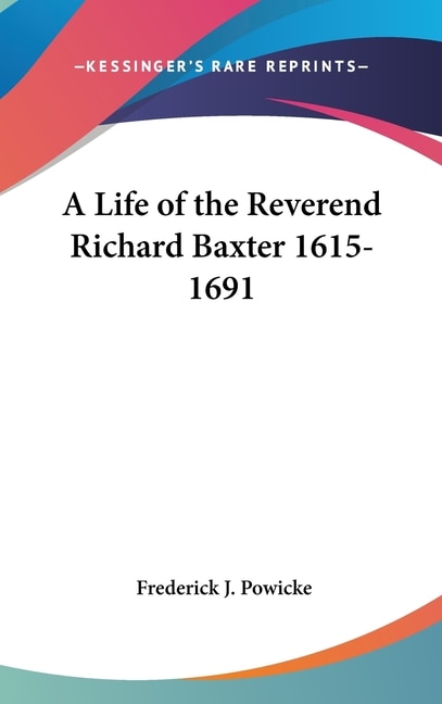 Couverture_A Life of the Reverend Richard Baxter 1615-1691