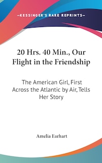 Couverture_20 Hrs. 40 Min., Our Flight in the Friendship