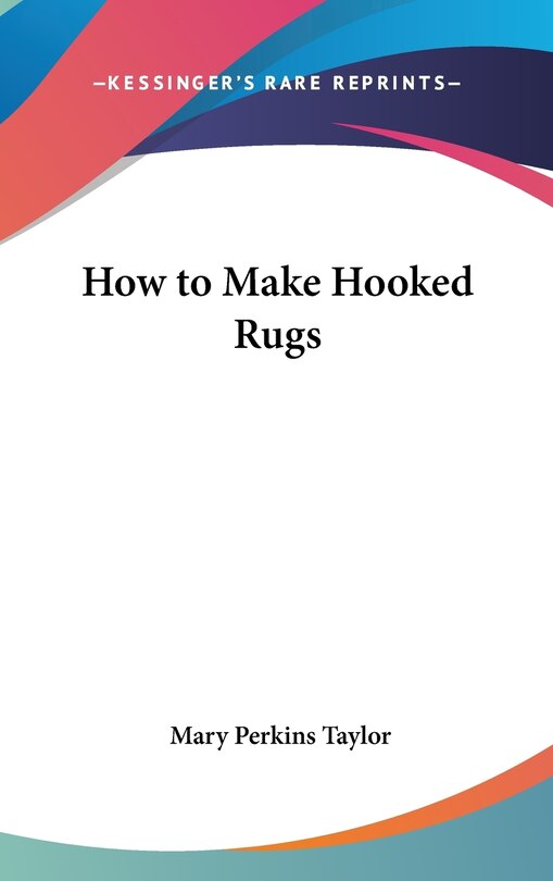 Front cover_How to Make Hooked Rugs