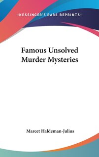 Front cover_Famous Unsolved Murder Mysteries