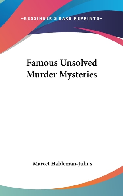 Front cover_Famous Unsolved Murder Mysteries