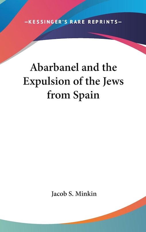 Front cover_Abarbanel and the Expulsion of the Jews from Spain