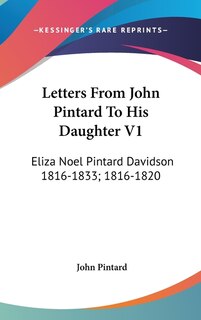 Front cover_Letters From John Pintard To His Daughter V1