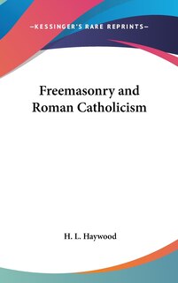 Front cover_Freemasonry and Roman Catholicism