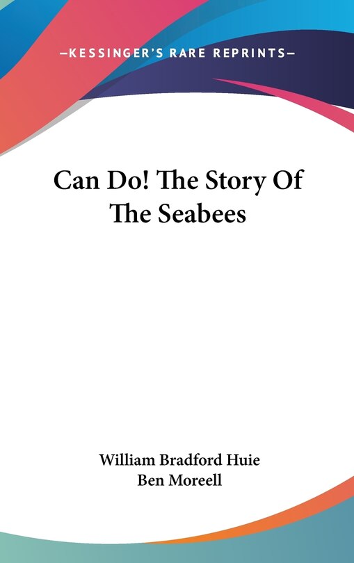 Front cover_Can Do! The Story Of The Seabees