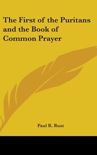 Front cover_The First of the Puritans and the Book of Common Prayer