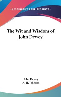 Front cover_The Wit and Wisdom of John Dewey