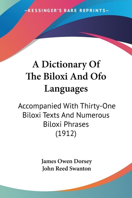 Front cover_A Dictionary Of The Biloxi And Ofo Languages