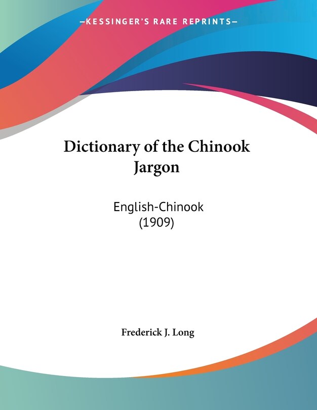 Front cover_Dictionary of the Chinook Jargon