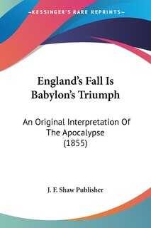 Couverture_England's Fall Is Babylon's Triumph