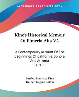 Couverture_Kino's Historical Memoir Of Pimeria Alta V2