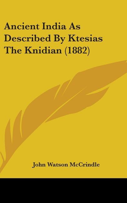 Front cover_Ancient India As Described By Ktesias The Knidian (1882)