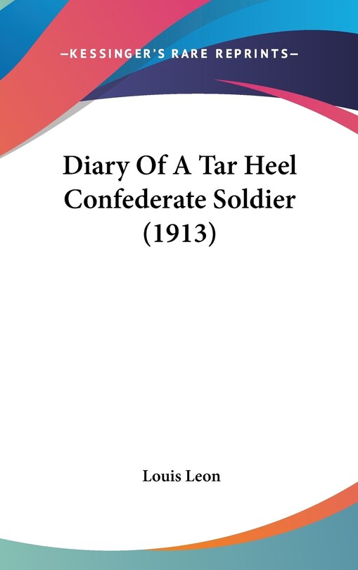 Couverture_Diary Of A Tar Heel Confederate Soldier (1913)