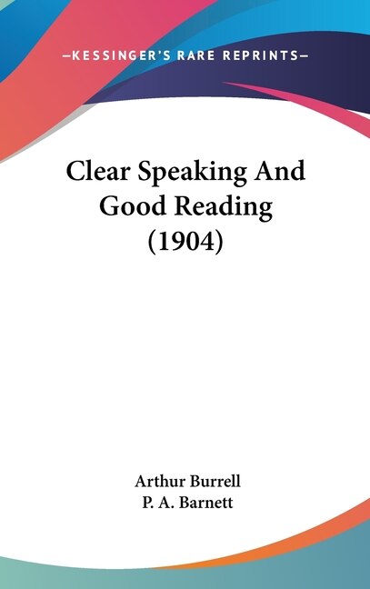 Front cover_Clear Speaking And Good Reading (1904)