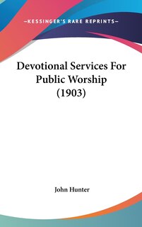Front cover_Devotional Services For Public Worship (1903)