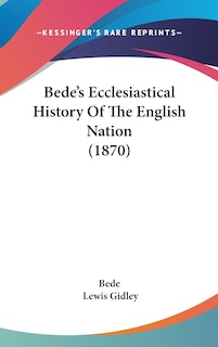 Front cover_Bede's Ecclesiastical History Of The English Nation (1870)