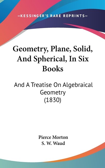 Front cover_Geometry, Plane, Solid, And Spherical, In Six Books