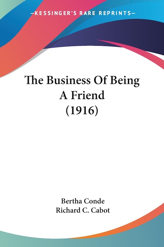 Couverture_The Business Of Being A Friend (1916)