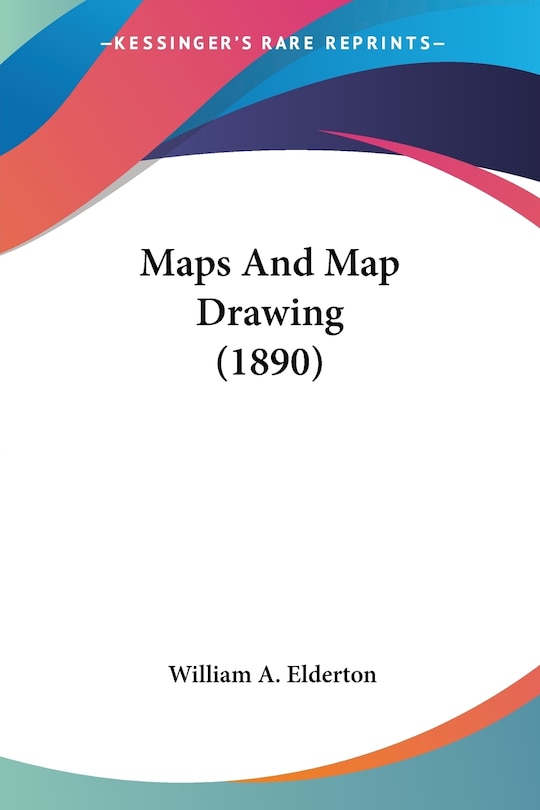 Couverture_Maps And Map Drawing (1890)