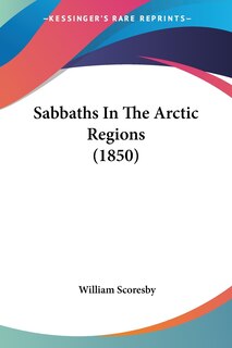 Front cover_Sabbaths In The Arctic Regions (1850)