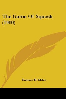 Couverture_The Game Of Squash (1900)