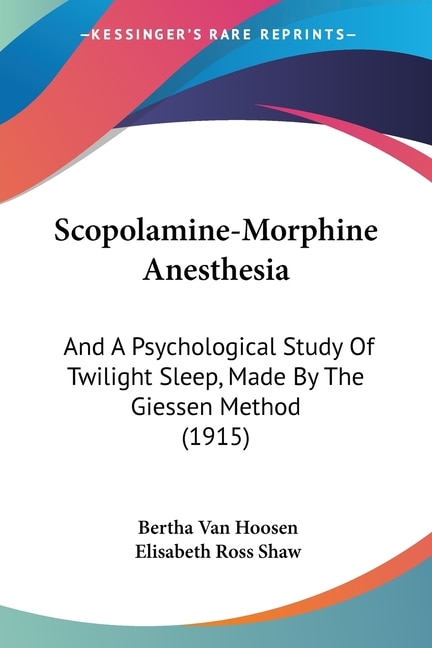 Front cover_Scopolamine-Morphine Anesthesia