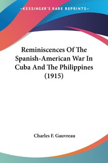 Front cover_Reminiscences Of The Spanish-American War In Cuba And The Philippines (1915)