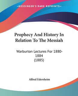 Couverture_Prophecy And History In Relation To The Messiah