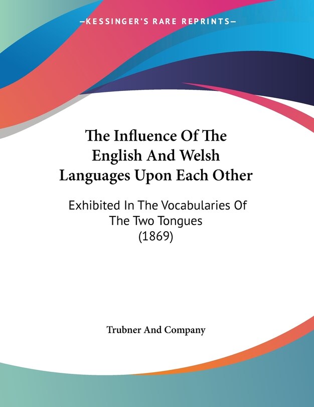Front cover_The Influence Of The English And Welsh Languages Upon Each Other